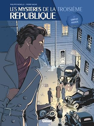 Les Mystères de la Troisième République Vol. 3: Complot fasciste