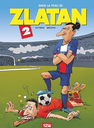 Dans la peau de Zlatan Vol. 2