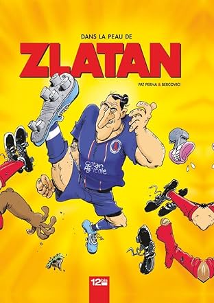 Dans la peau de Zlatan Vol. 1