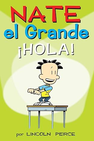 Nate el Grande: ¡Hola! (Big Nate nº 10) (Spanish Edition)
