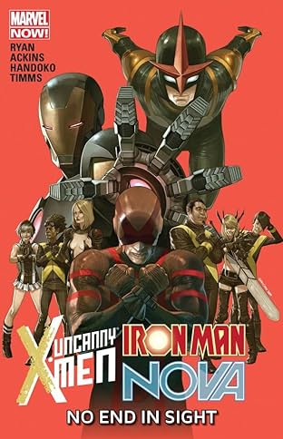 Uncanny X-Men / Iron Man / Nova: No End In Sight