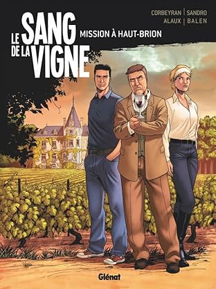 Le Sang de la Vigne: Mission à Haut-Brion
