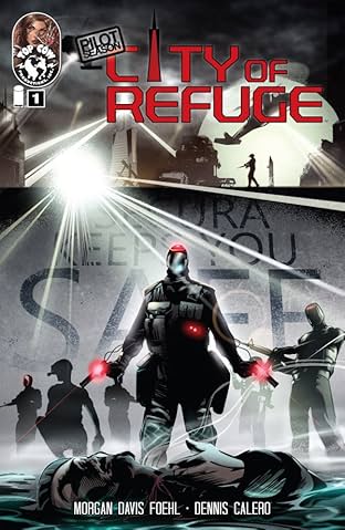 Pilot Season: City of Refuge #1