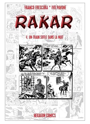RAKAR Vol. 4: Un Train Siffle dans la Nuit