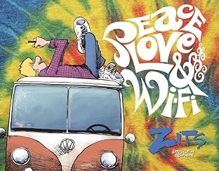 Peace, Love & Wi-Fi: A Zits Treasury