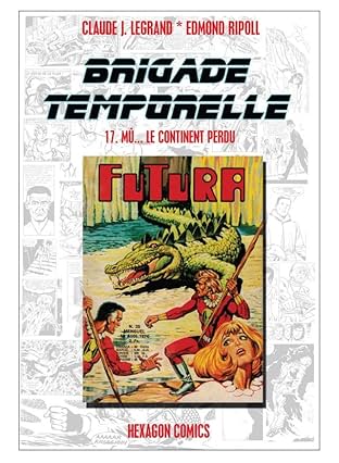 BRIGADE TEMPORELLE Vol. 17: Mu... Le Continent Perdu