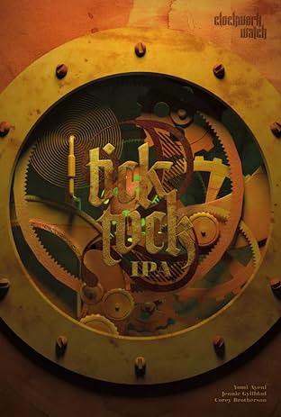 Clockwork Watch Vol. 4: Tick Tock IPA 2