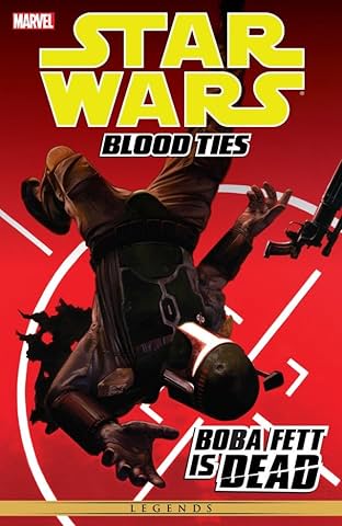 Star Wars - Blood Ties: Boba Fett Is Dead