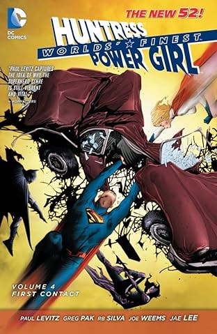 Worlds' Finest (2012-2015) Vol. 4: First Contact