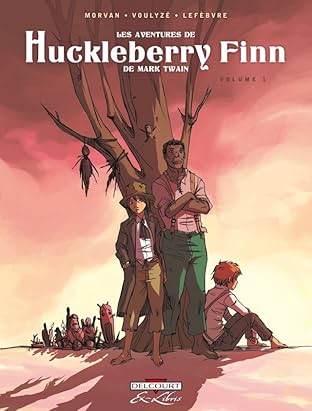 Les Aventures de Huckleberry Finn, de Mark Twain Vol. 1