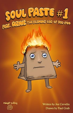 Soul Paste feat. Arnie the Flaming Bag of Dog-Poo #1