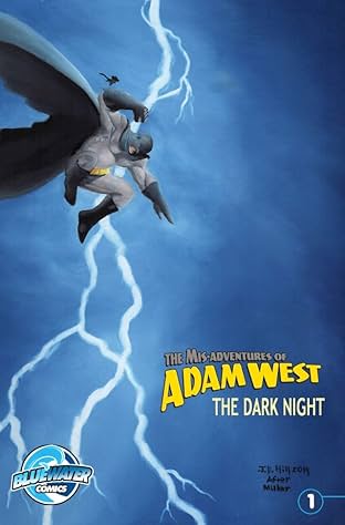 Mis-Adventures of Adam West #1: The Dark Night