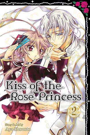 Kiss of the Rose Princess Vol. 2