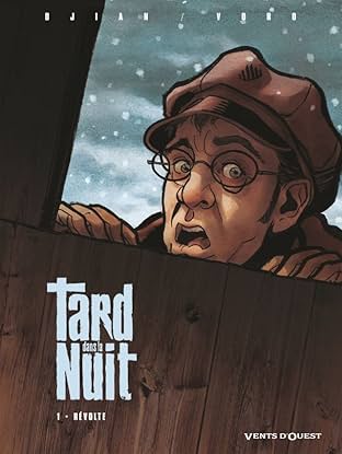 Tard dans la nuit Vol. 1: La Révolte