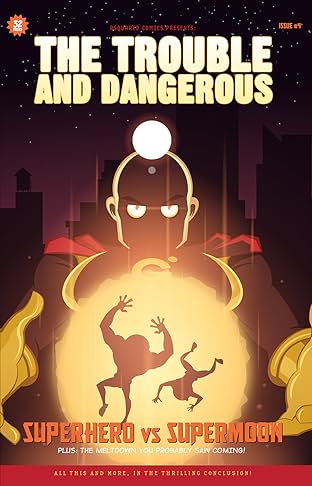 The Trouble and Dangerous #4