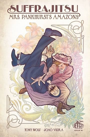 Suffrajitsu: Mrs. Pankhurst's Amazons #1 (of 3)