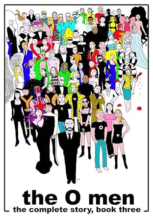 The O Men: The Complete Story: Book Three