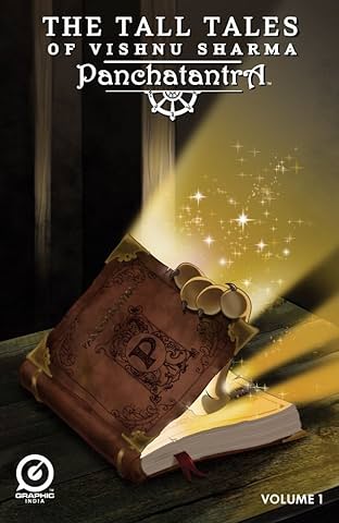 The Tall Tales of Vishnu Sharma: Panchatantra Vol. 1