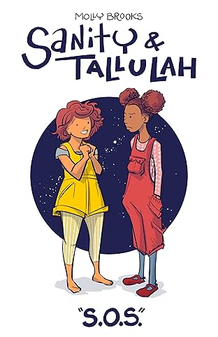 Sanity & Tallulah: Plucky Teen Girl Space Detectives #1