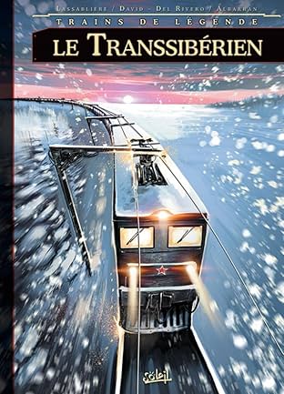 Trains de légende Vol. 3: Le Transibérien