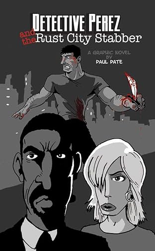 Detective Perez and the Rust City Stabber