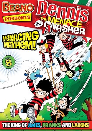 The Beano presents Dennis the Menace and Gnasher #8: Menacing Mayhem