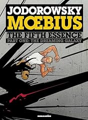 The Incal Vol. 5: The Fifth Essence - The Dreaming Galaxy