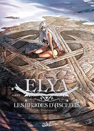 Elya, les brumes d'Asceltis Vol. 2: Vengeance
