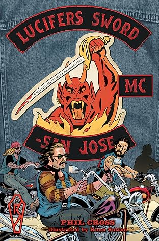 Lucifer's Sword MC - Life and Death in an Outlaw Motorcycle Club