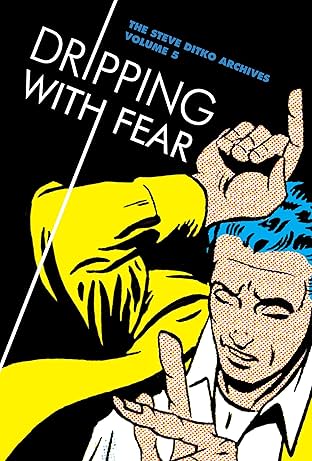 Steve Ditko Archives Vol. 5: Dripping With Fear