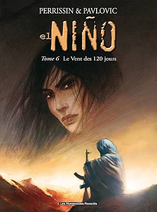 El Niño Vol. 6: Le Vent des 120 jours