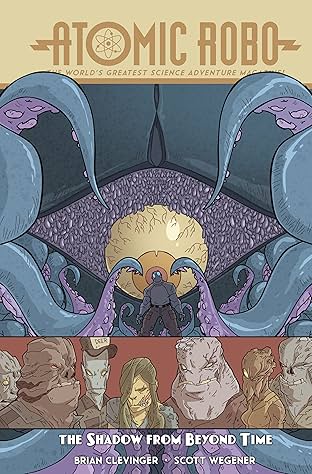 Atomic Robo & The Shadow From Beyond Time