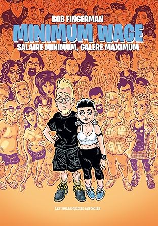 Minimum Wage Vol. 1: Salaire minimum, galère maximum