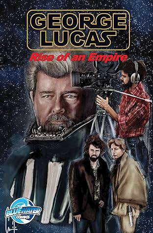 Orbit: George Lucas: Rise of an Empire