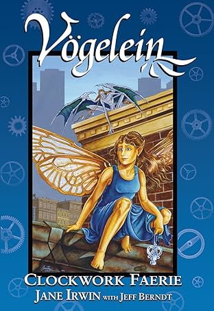 Vögelein Vol. 1: Clockwork Faerie