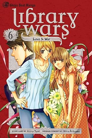 Library Wars: Love & War Vol. 6