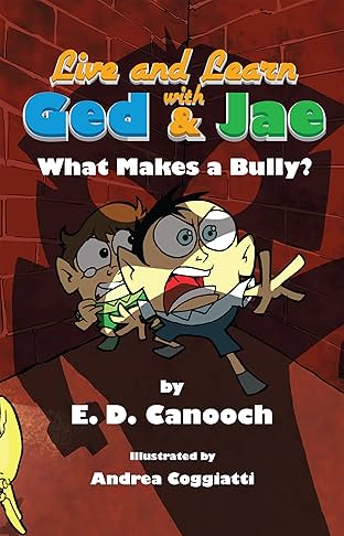 Live and Learn with Ged & Jae Vol. 1: What Makes a Bully?