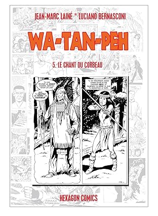 WA-TAN-PEH Vol. 5: Le Chant du Corbeau