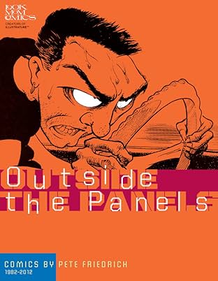 Outside The Panels Vol. 1: Comics by Pete Friedrich 1982-2011