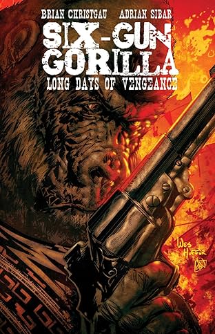 Six-Gun Gorilla: Long Days of Vengeance #2