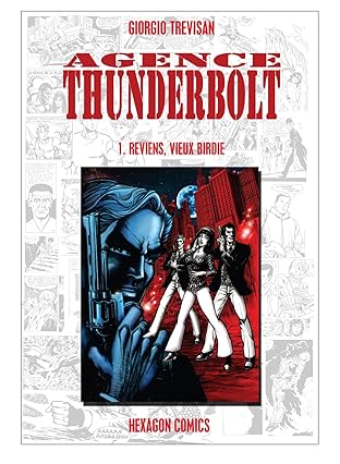 AGENCE THUNDERBOLT Vol. 1: Reviens, vieux birdie