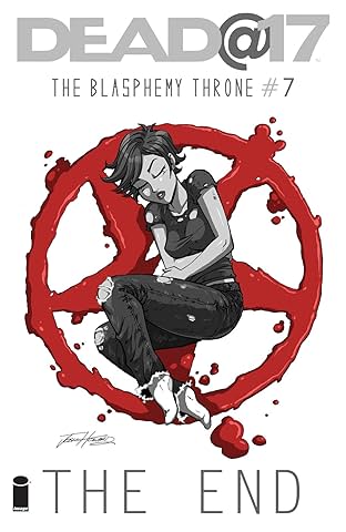 Dead@17: The Blasphemy Throne #7 (of 7)
