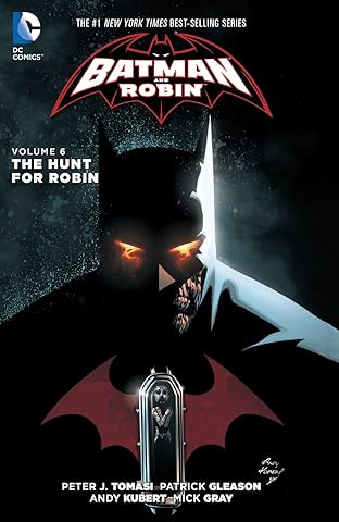 Batman and Robin (2011-2015) Vol. 6: The Hunt for Robin
