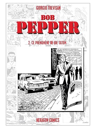 BOB PEPPER Vol. 2: Ce phénomène de Joe Tatum