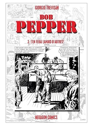BOB PEPPER Vol. 3: J'en f'rai jamais d'autres!