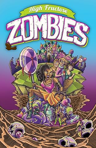 High Fructose Zombies Vol. 1
