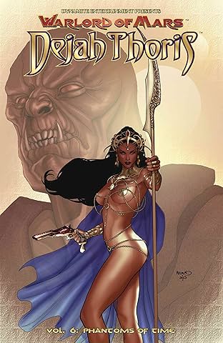 Warlord of Mars: Dejah Thoris Vol. 6: Phantoms of Time