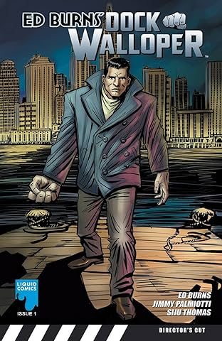 Ed Burns: Dock Walloper #1