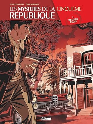Les Mystères de la Cinquième République Vol. 3: Les larmes d'Alger