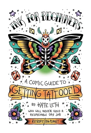 Ink for Beginners: A Comic Guide to Getting Tattooed
